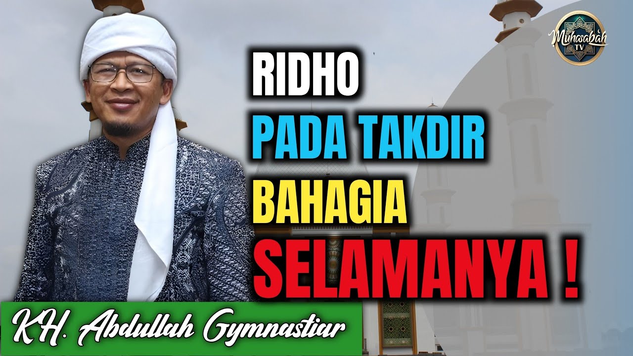 Kunci Hidup Tenang: Ridho dengan Segala Takdir Allah | Kajian AAGym