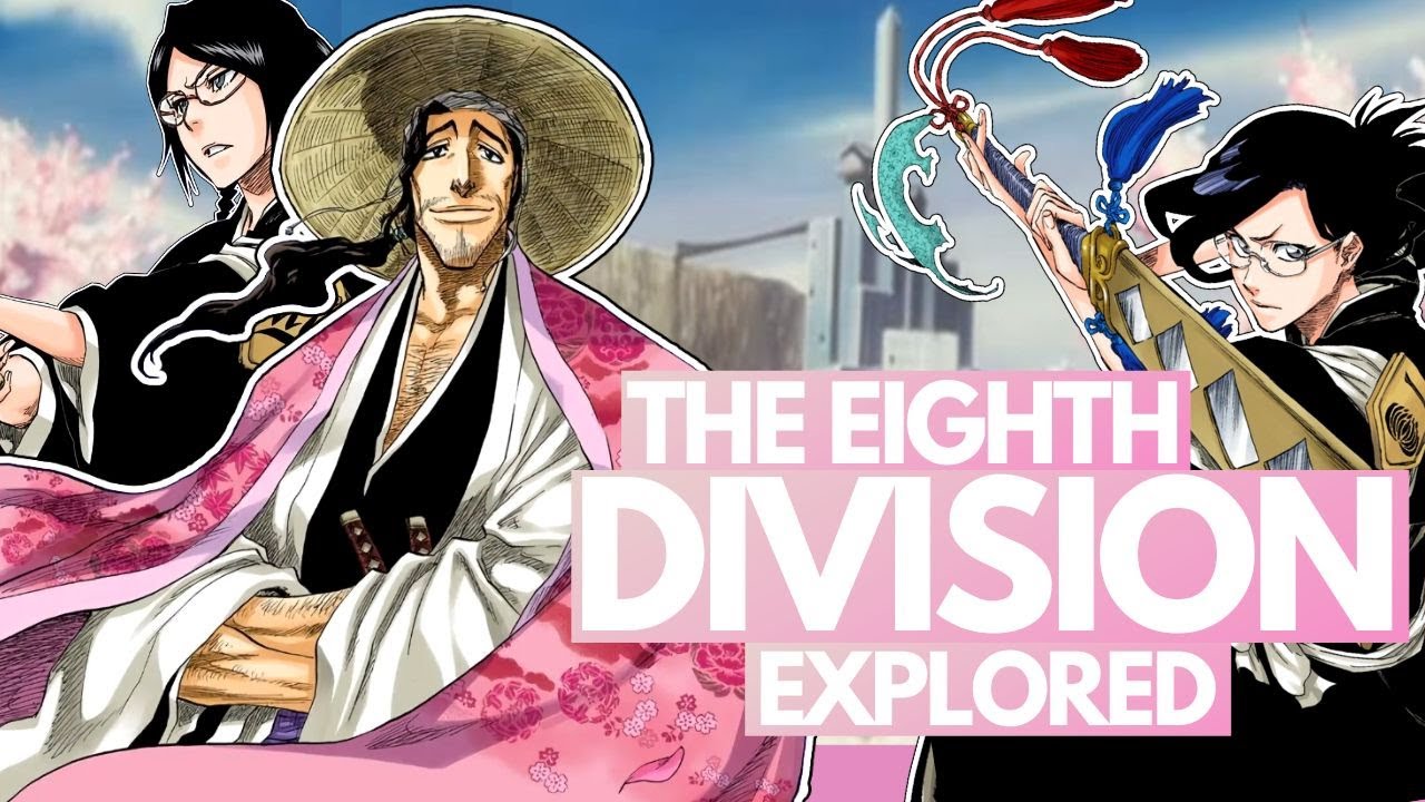 THE EIGHTH DIVISION  - An In-Depth History and Overview | Bleach: The GOTEI 13 Series