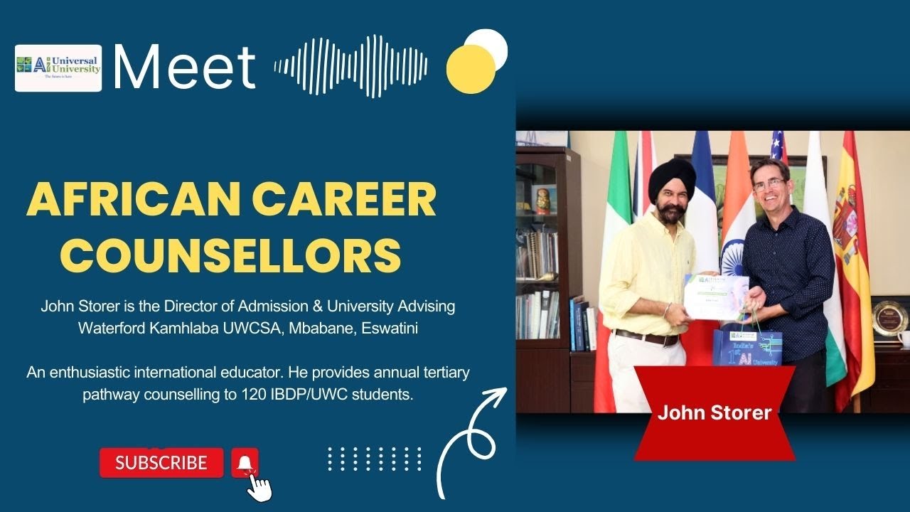 Exploring Universal Ai University: Insights from Mr. John Storer | Leading African Career Counsellor