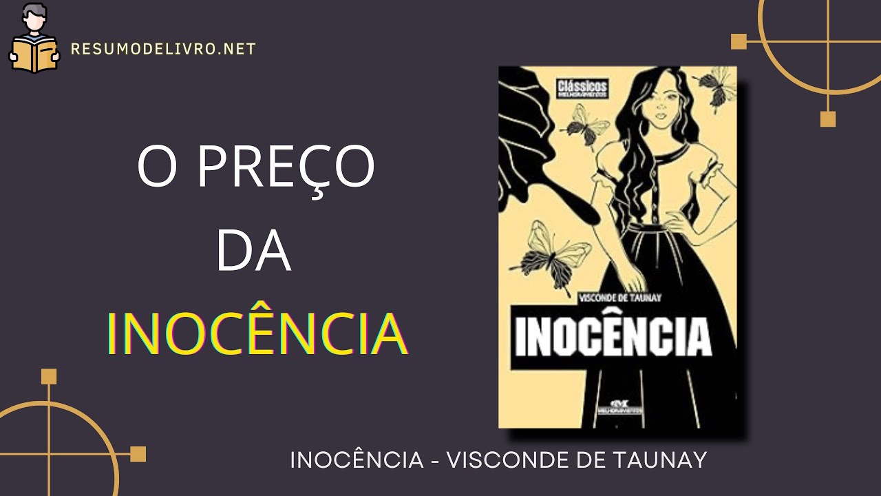 O preço da inocência: Inocência, de Visconde de Taunay | Resumo de Livro