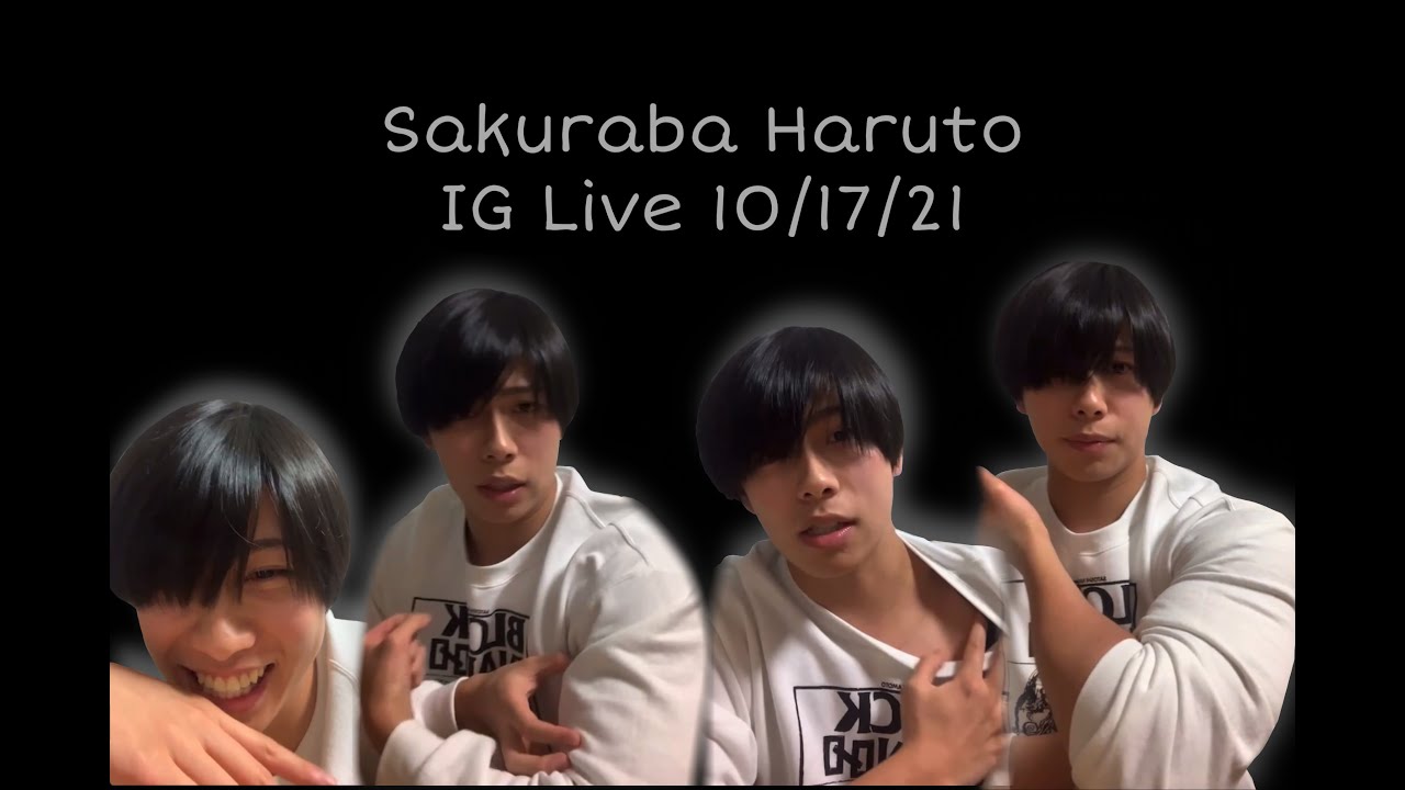 Sakuraba Haruto IG Live 10/17/21