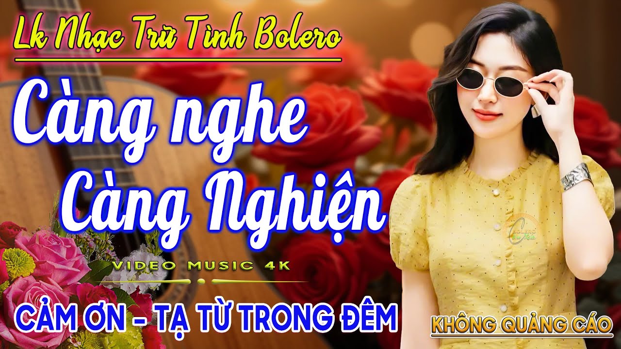 LK Nhạc Trữ Tình Bolero Gây Nghiện KHÔNG QUẢNG CÁO✅Nhạc Vàng Xưa MỚI RA LÒ CỰC ÊM TAI Dễ Nghe Dễ Ngủ