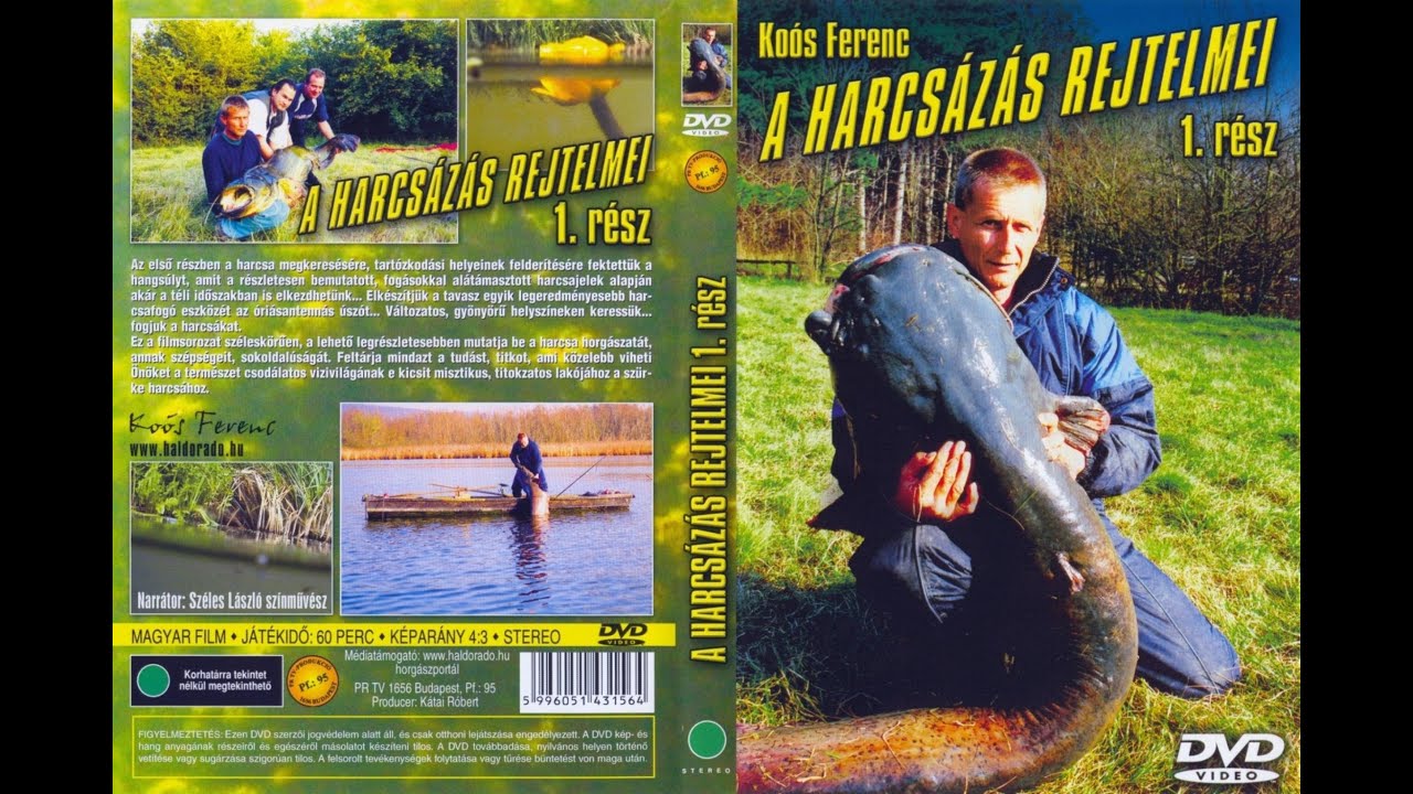 A harcsázás rejtelmei 1.rész teljes | Koós Ferenc Filmje