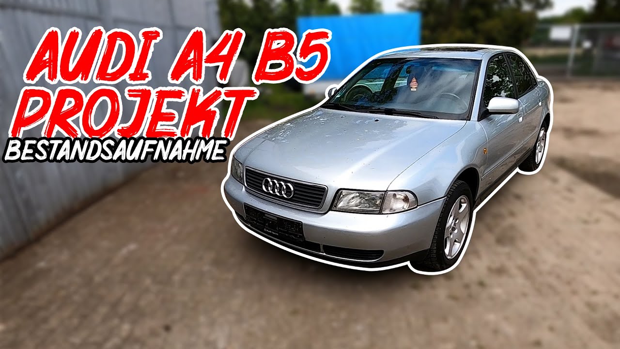 Audi A4 B5 Projekt I Es geht los! I Bestandsaufnahme
