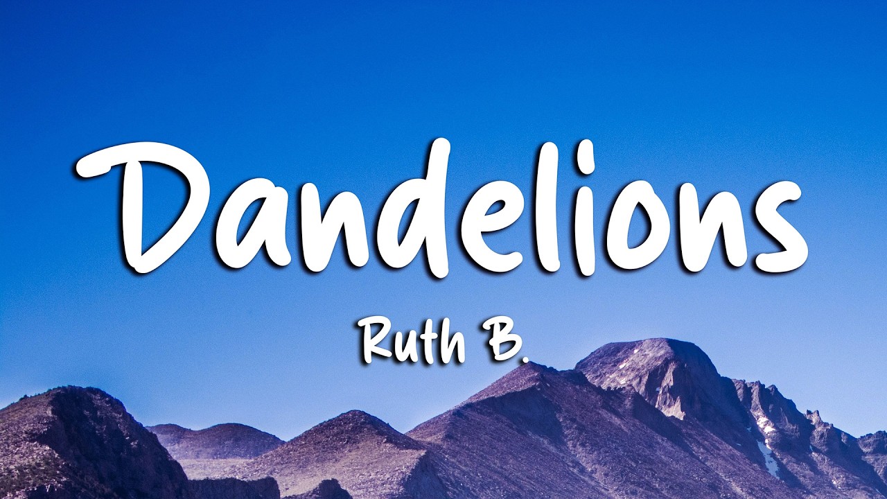 Ruth B. - Dandelions (Lyrics) (Loop Video)