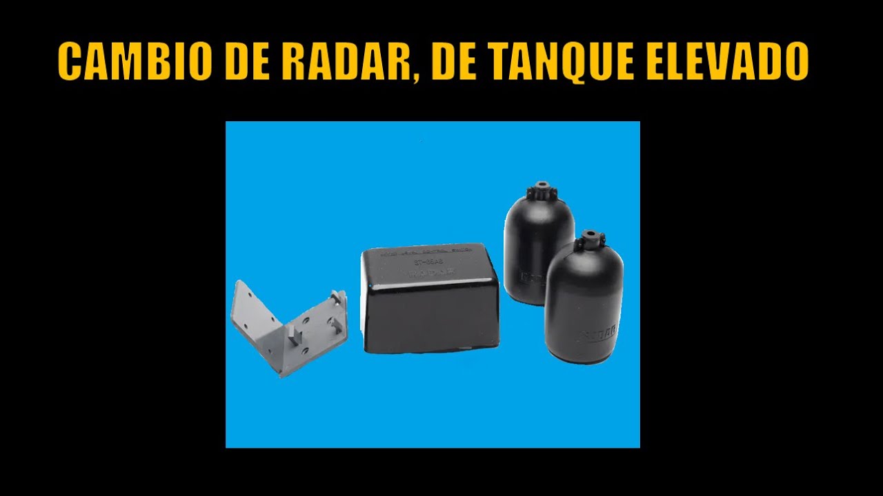 CAMBIO DE RADAR DE NIVEL, PAREA TANQUE ELEVADO