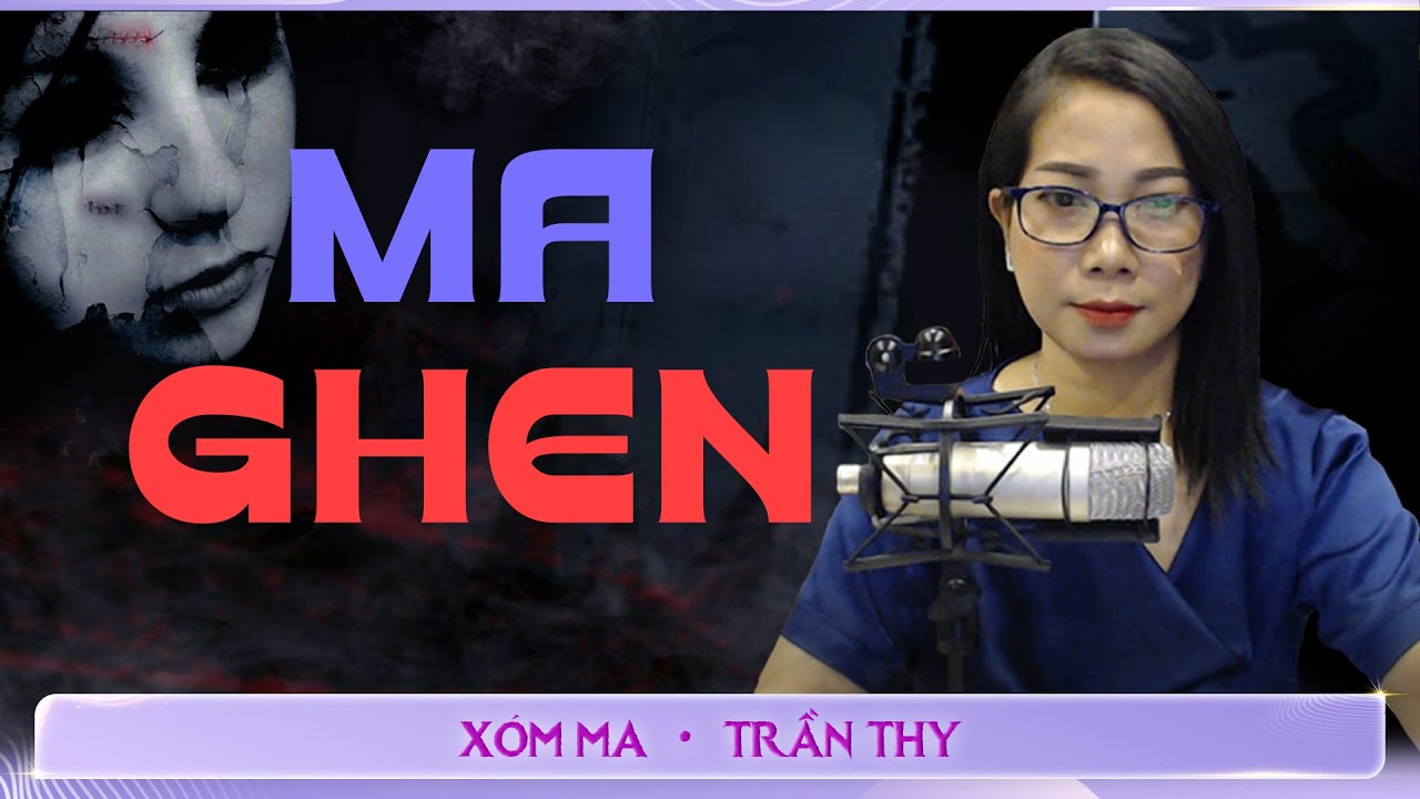 # 41 THÀNH MA RỒI VẪN CÒN GHEN - Chuyện ma đời thường Trần Thy kể