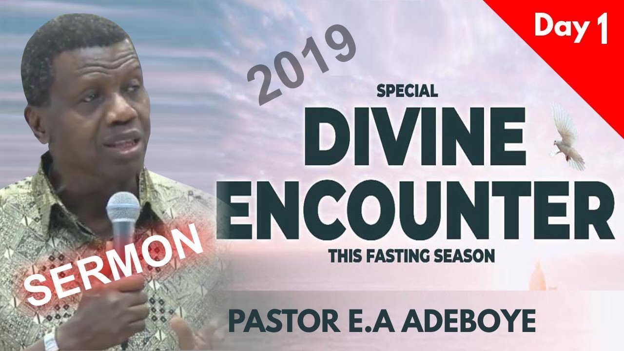 Pastor E.A Adeboye Sermon @ RCCG 2019 SPECIAL DIVINE ENCOUNTER #Day1
