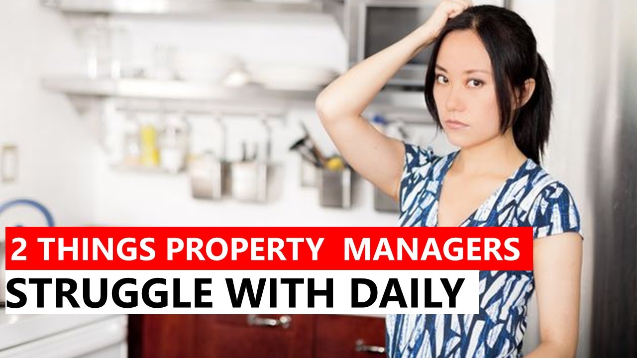 2 Things Property Managers Struggle With