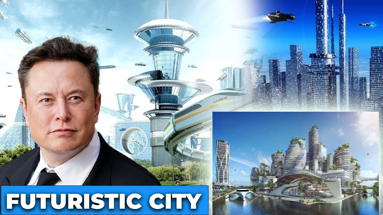 Elon Musk&rsquo;s City of Tomorrow