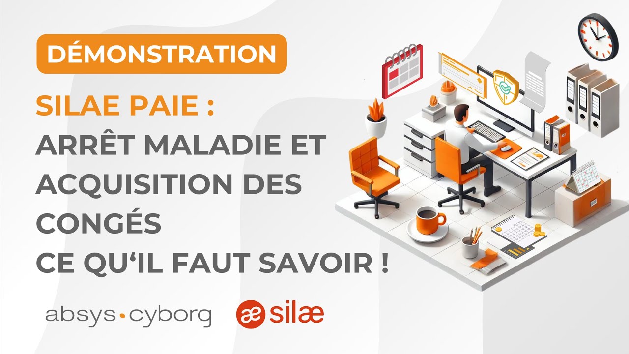 Arrêt maladie et acquisition des congés : Ce qu‘il faut savoir avec Silae Paie 💡💻