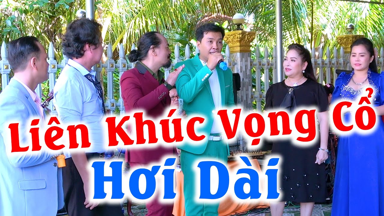 Liên Khúc Vọng Cổ NSUT Phượng Hằng Nguyễn Kha Đức Tài Hồng Hạnh Chung Tử Long Hoài VươngChiêu Thanh