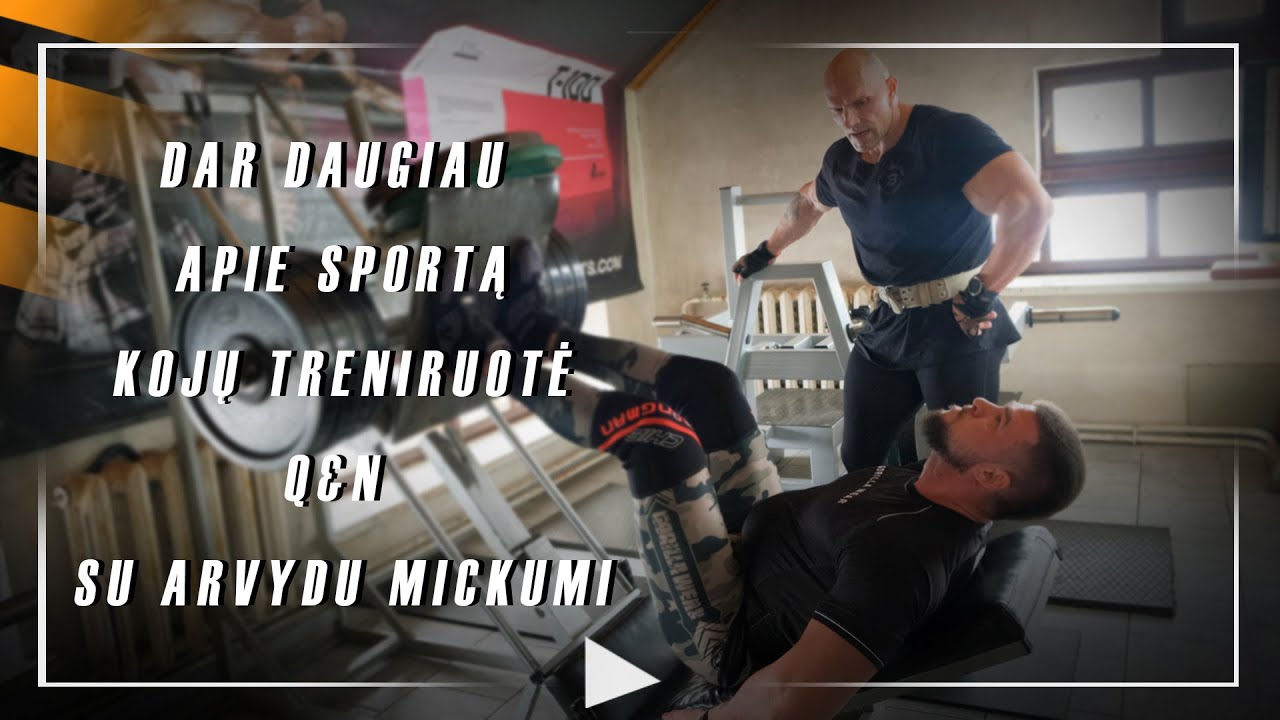 Dar daugiau apie SPORTĄ .#1 Q&A ir kojų treniruotė su Arvydu Mickumi