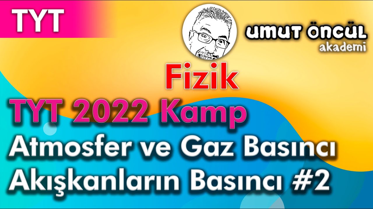 Fizik | TYT | TYT 2022 Kamp | Atmosfer ve Gaz Basıncı | Akışkanların Basıncı #2
