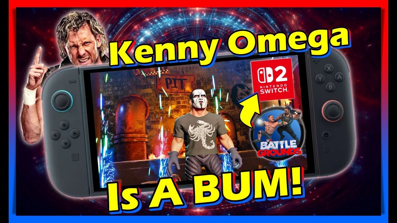 WWE 2K Battle Grounds on Switch 2 & Kenny Omega is a BUM!