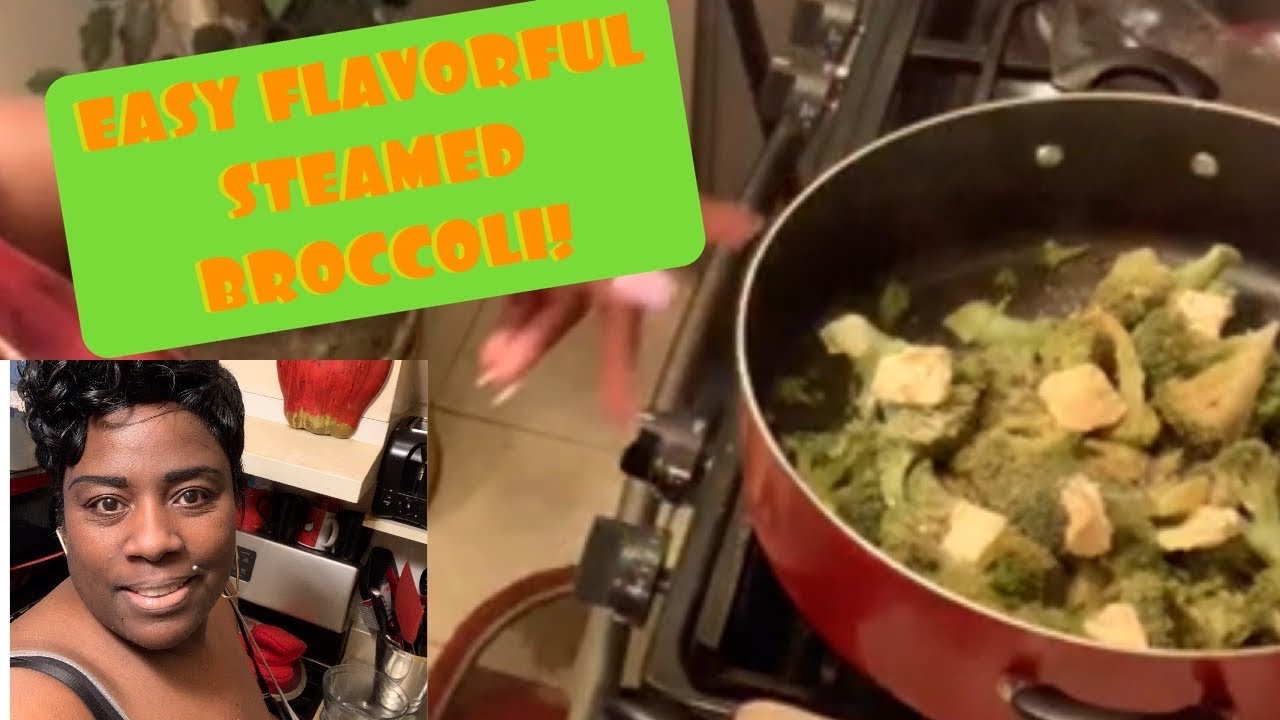 FLAVORFUL STEAMED BROCCOLI TUTORIAL | Momma T style!