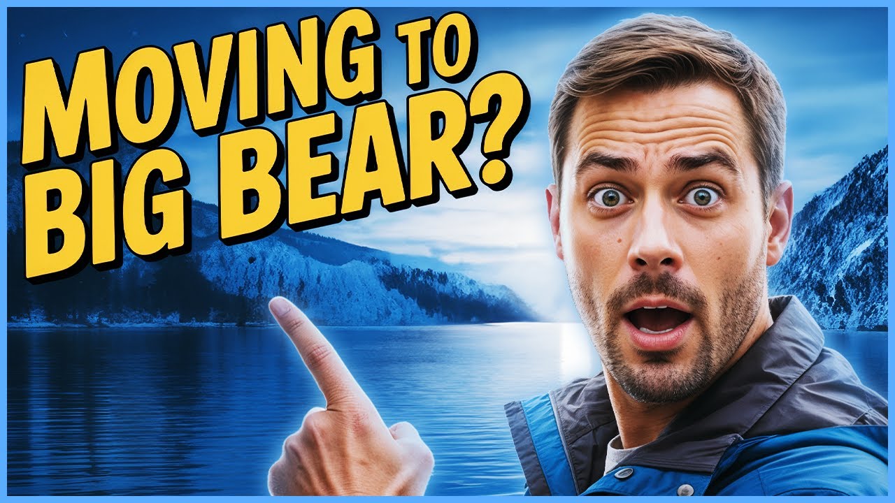 Thinking of Moving to Big Bear California? Pros & Cons of living in Big Bear CA