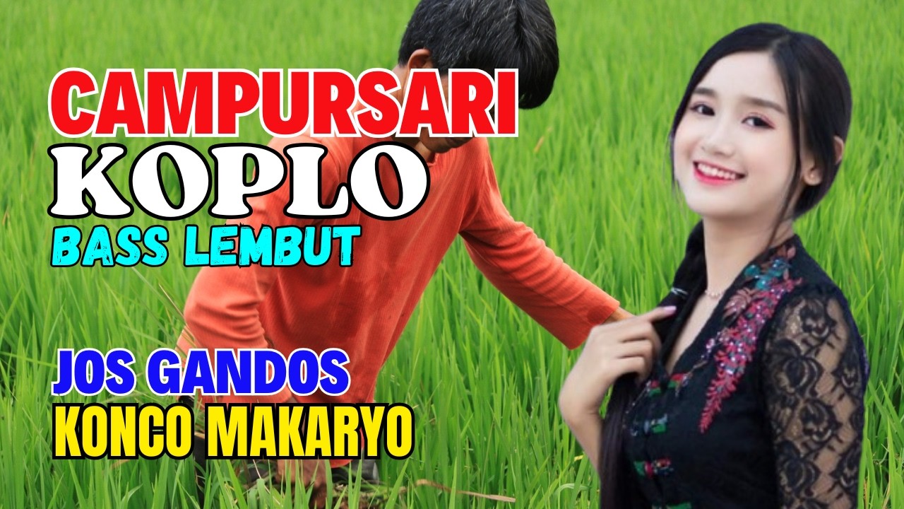 KOLEKSI CAMPURSARI DANGDUT JAWA KOPLO JOS GANDOS KONCO MAKARYO
