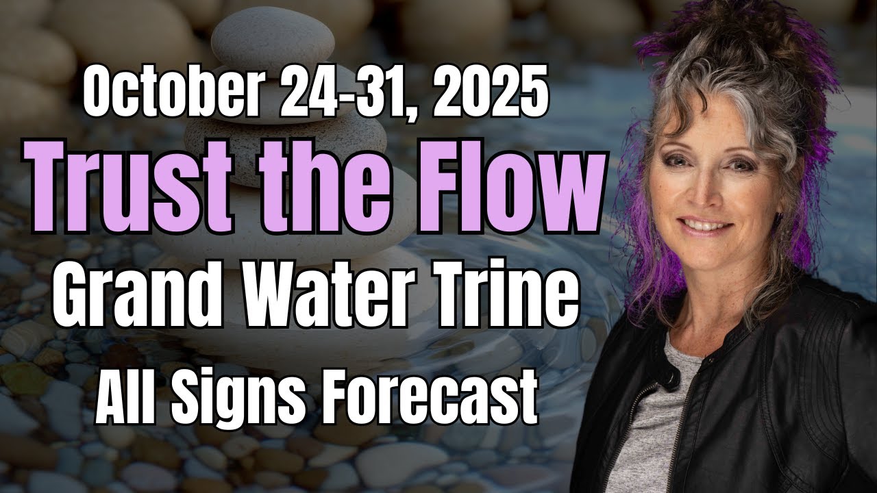 Surrender, Heal & Trust the Flow - October 2025 Grand Water Trine All Signs Forecast