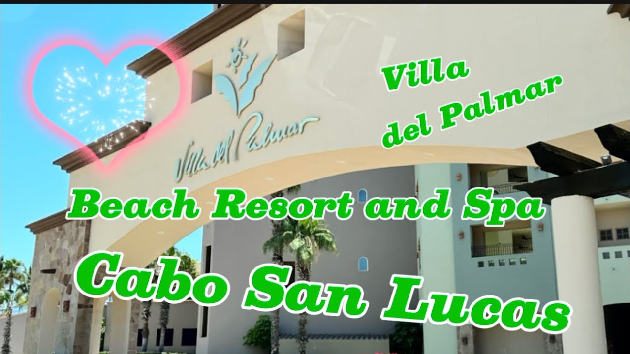 Villa del Palmar Cabo San Lucas Beach Resort and Spa