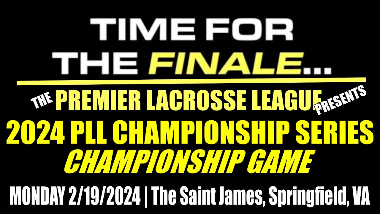 2024 PLL Championship Series - The FINAL Championship Game (Full Game-HD) 2/19/24