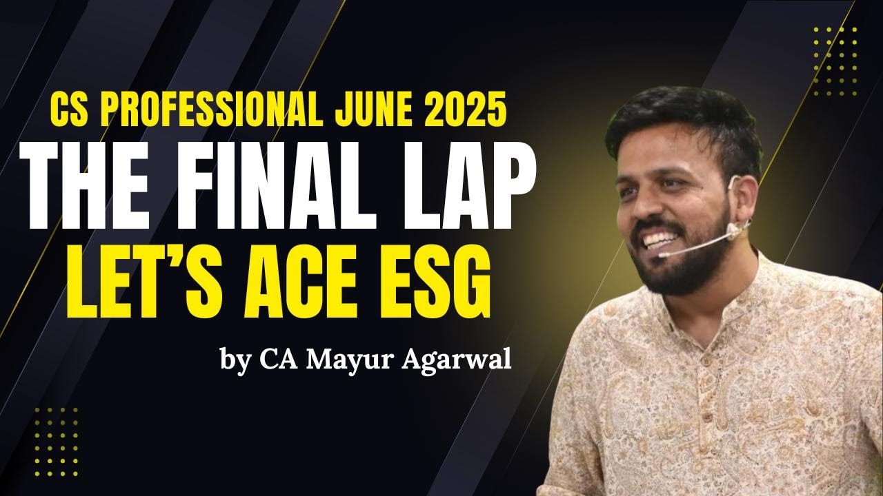 Tips and Pointers of ESG |CS Professional |CA Mayur Agarwal | All the Best