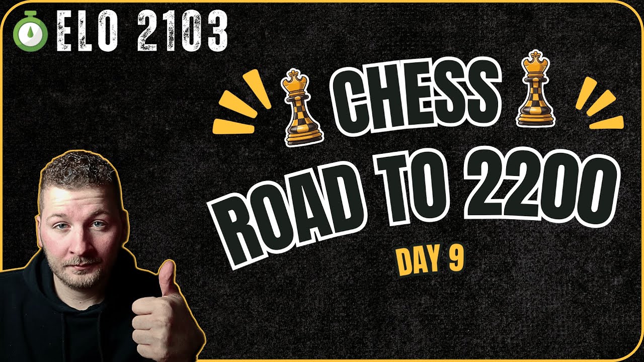 Road To 2200 Chess Elo: Day 9