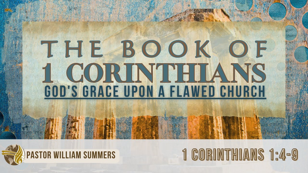 01/28/26 Wed PM | Pastor William Summers|The Book Of I Corinthians: God's Grace Upon a Flawed Church