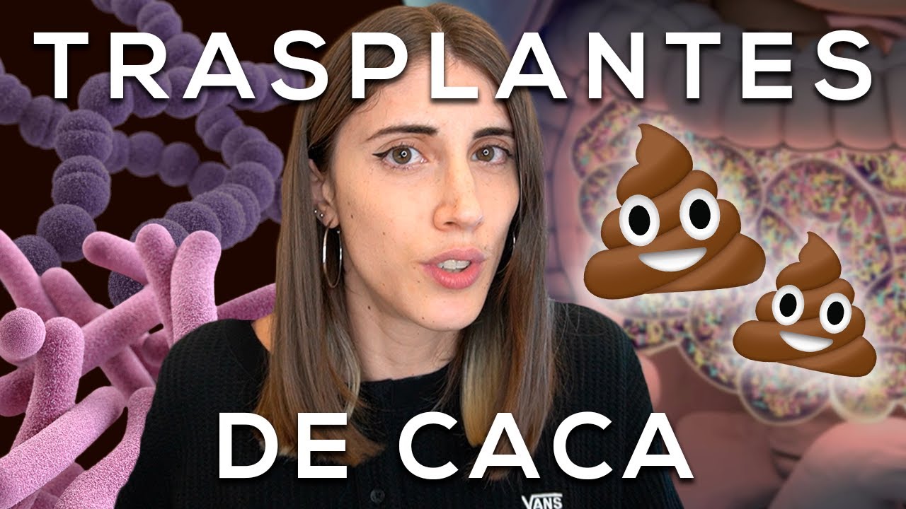 ¿Son los TRASPLANTES de CACA el FUTURO?