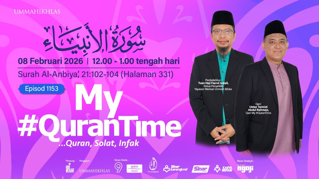 (Ulangan) Ep 1153 My #QuranTime 2.0 Ahad 8 Februari 2026 Surah Al-Anbiya' (21: 102-104) Halaman 331