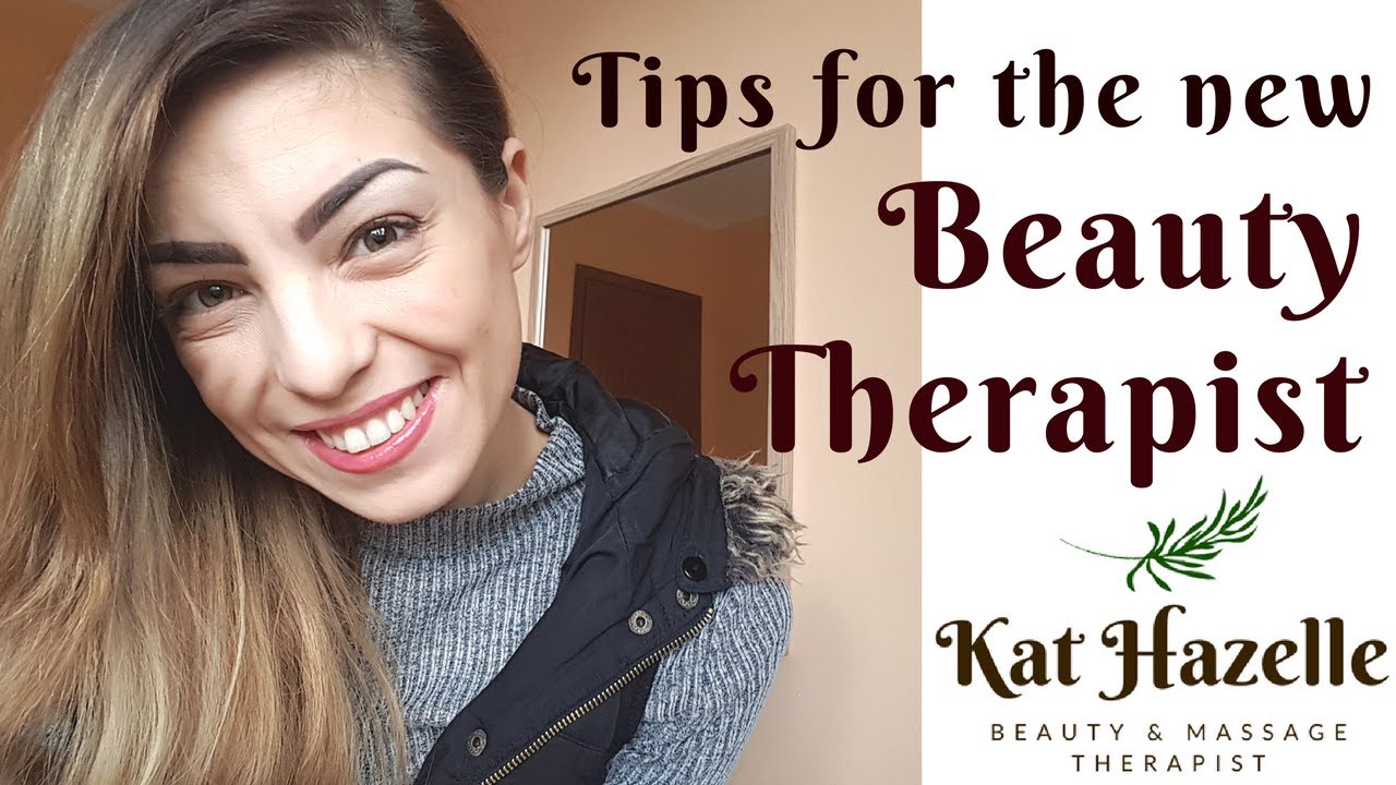 Tips and Advice for the New Beauty Therapist