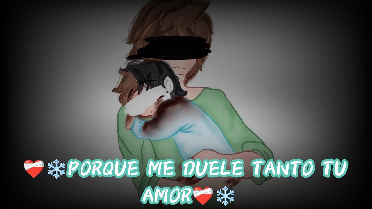 \\❤️‍🩹❄️PORQUE ME DUELE TANTO TU AMOR❤️‍🩹❄️\\ ☁️Cap.10☁️ 💐Omegaverse 💐°• Serie gay •°[[ compas ]]