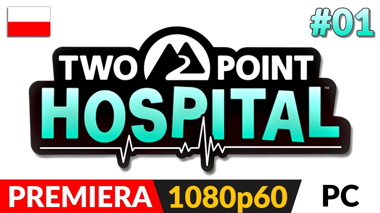 TWO POINT HOSPITAL PL 🏥 #1 (odc.1) 👨‍⚕️ Udany spadkobierca Theme Hospital | Gameplay po polsku