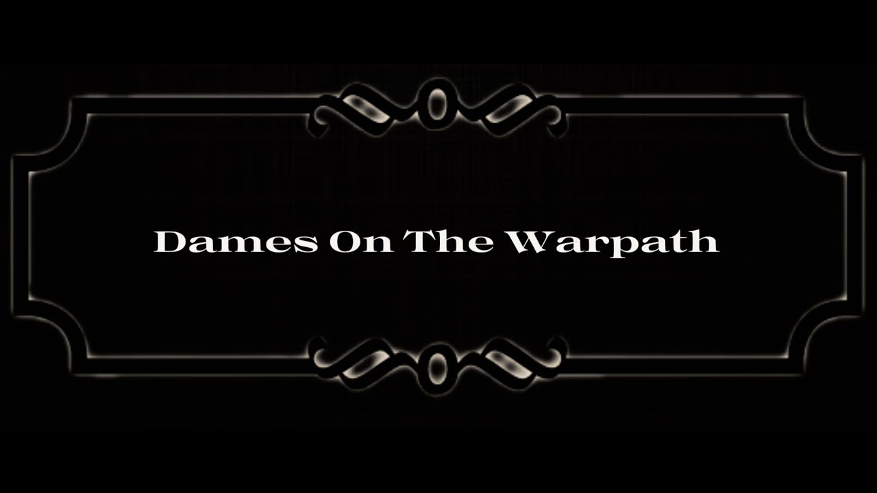 🎬 Dames on the Warpath | El Dorado Comedy Kurzfilm