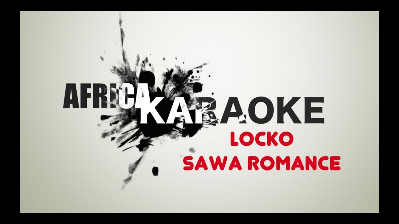 Locko - Sawa Romance | Version Karaoke (instrumental + Paroles)