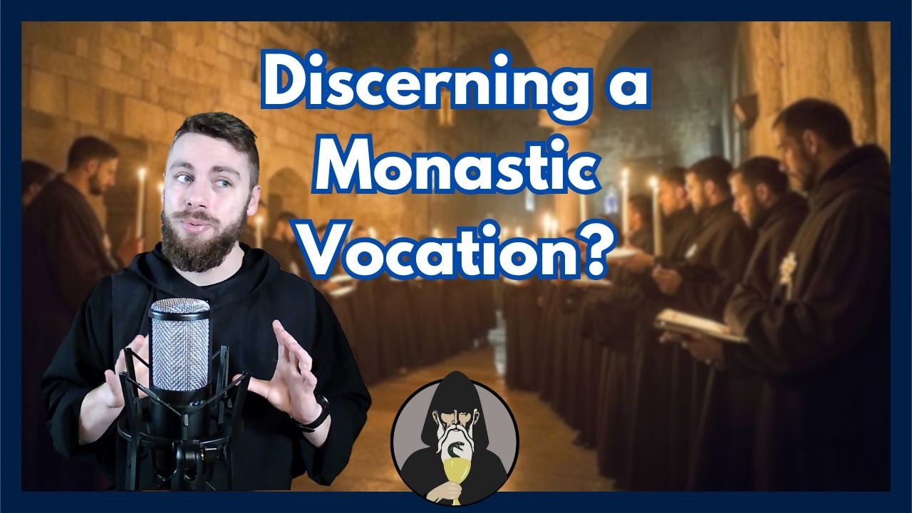 How to Discern a Monastic Vocation