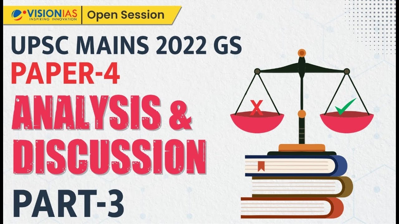 UPSC Mains 2022 Analysis & Discussion | GS Paper 4 | Part-3