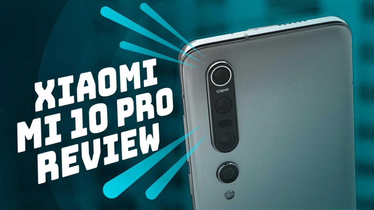 Xiaomi Mi 10 Pro Review: 8K video and 108 megapixel photos for US$1,000