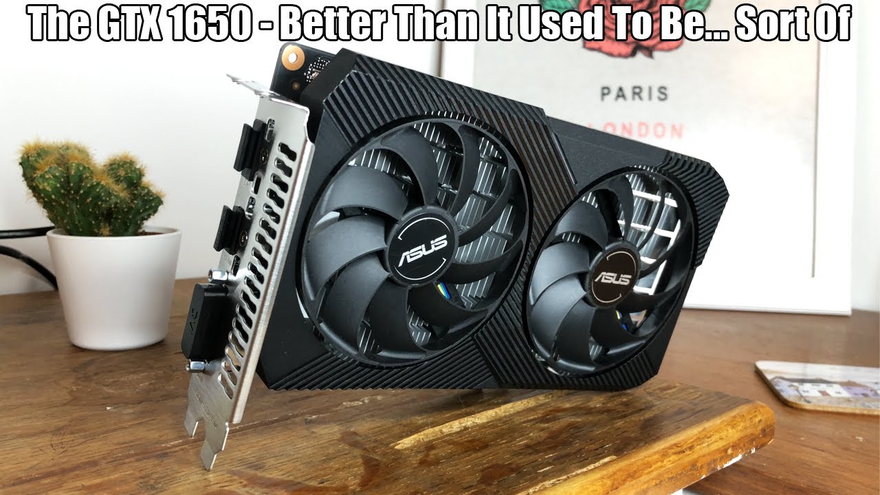 The New GTX 1650 - Why This Graphics Card Isn't As Bad As It Used To Be