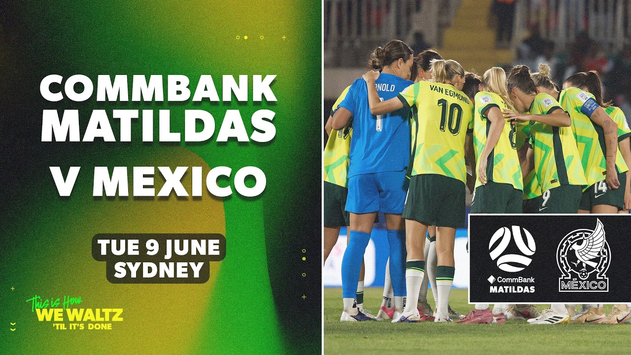 CommBank Matildas v Mexico | International Friendly Match | Sydney