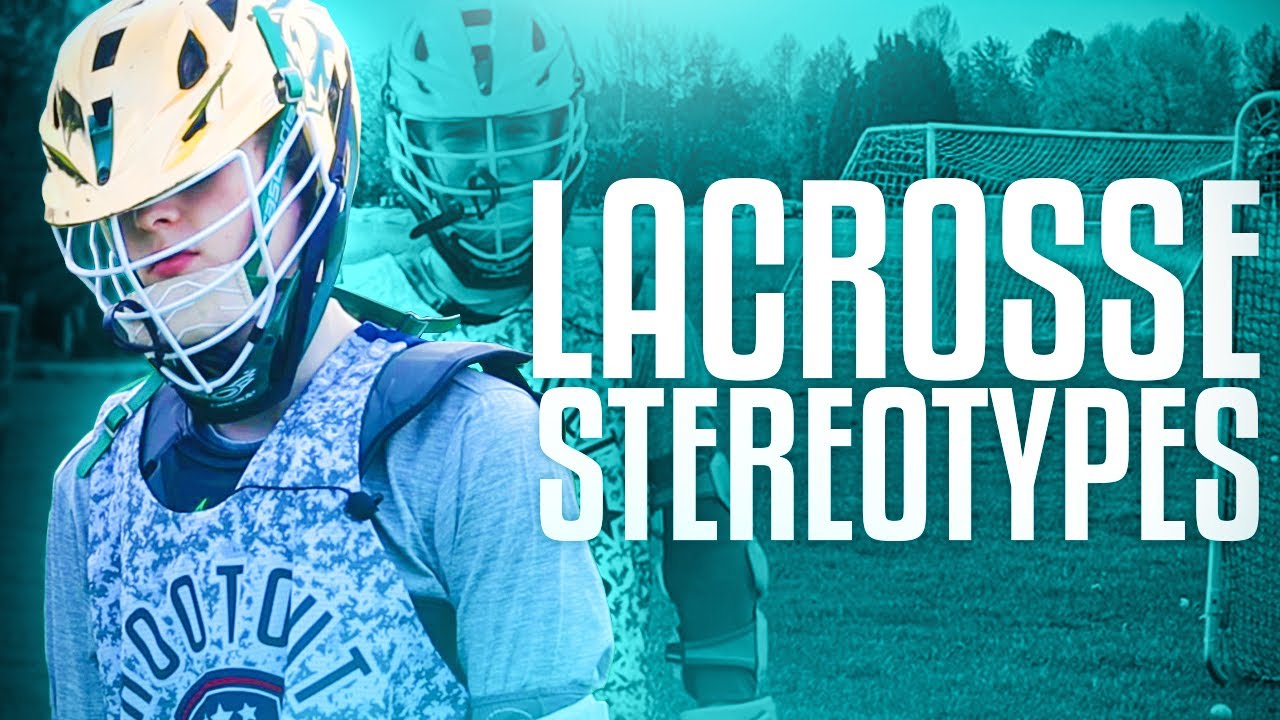 Lacrosse Stereotypes.