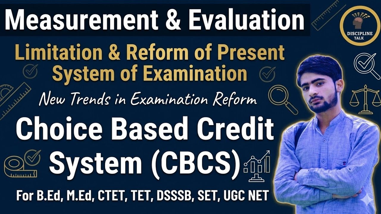 Choice Based Credit System (CBCS) as a New Trend in Examination Reform | Measurement and Evaluation