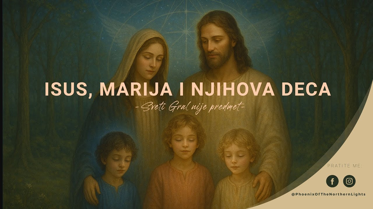 Isus, Marija i njihova deca -Sveti Gral nije predmet  | PhxNorth #132