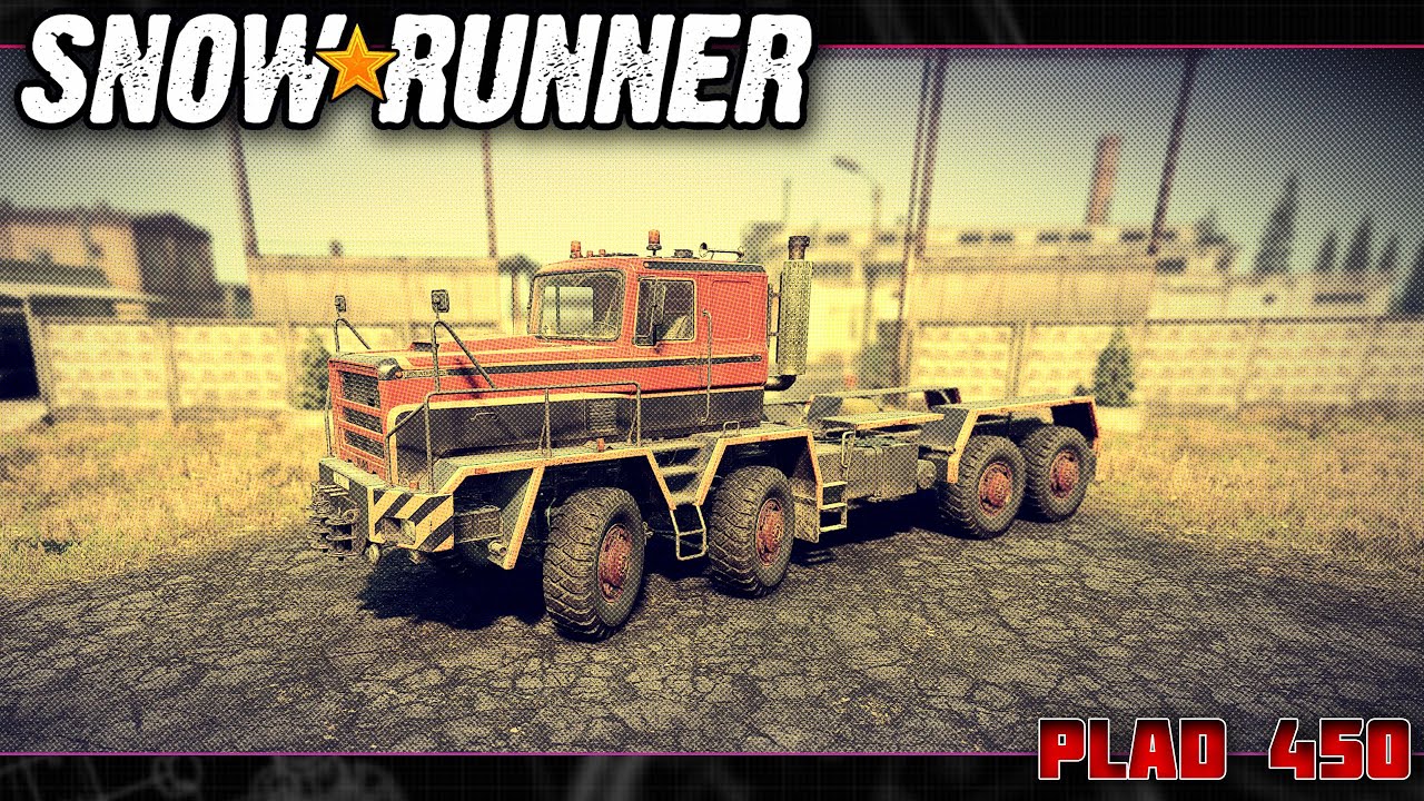 Snowrunner ❋ PLAD 450 #Snowrunner