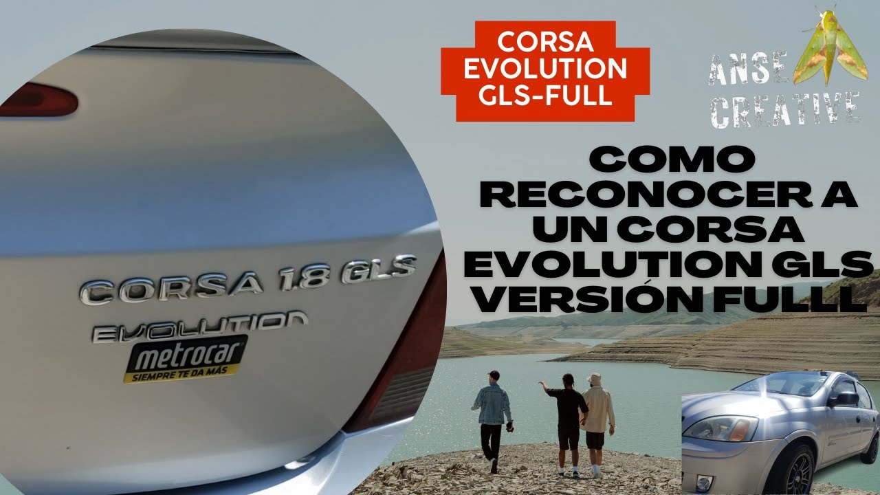PROYECTO CORSA_ GLS !! Que no Te ESTAFEN !! Reconoce al CORSA Evolution  GLS VERSIÓN FULL al 2023