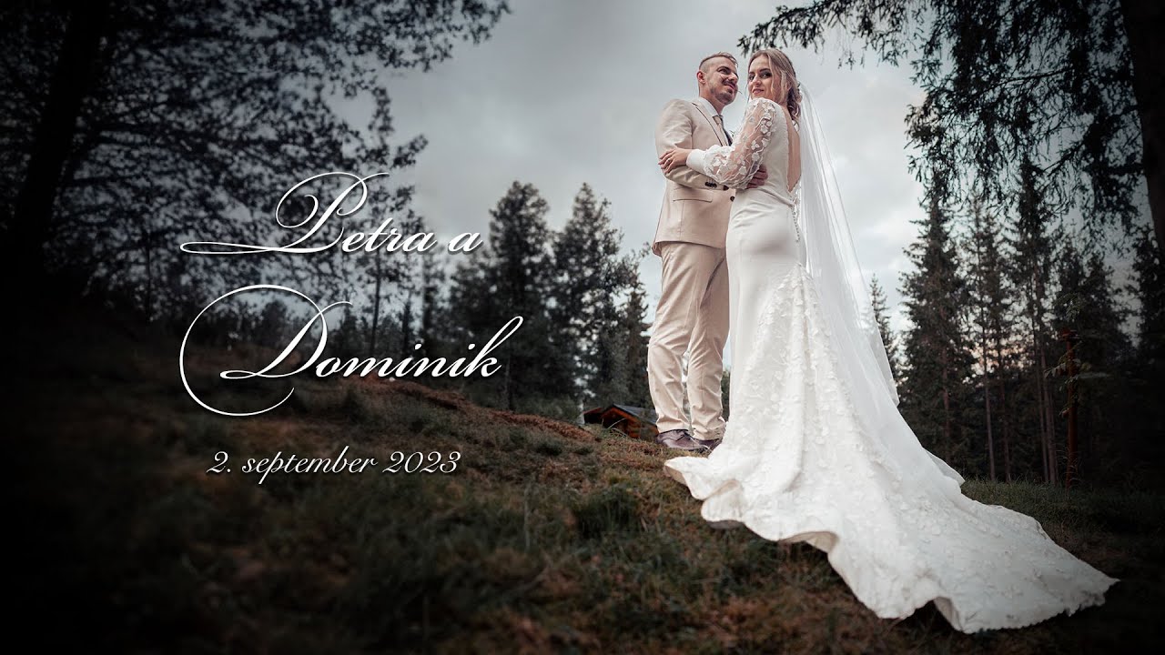 Svadobný klip - Petra a Dominik - 02.09.2023