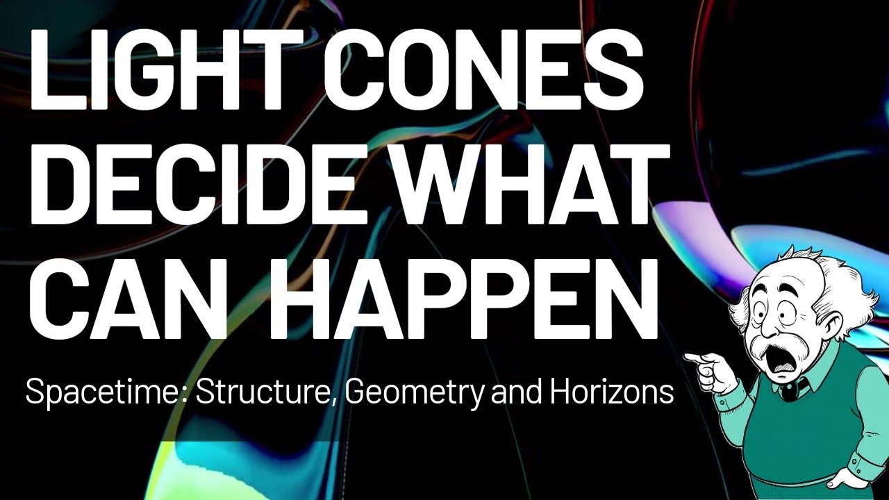 Why Light Cones Decide What Can And Cannot Happen