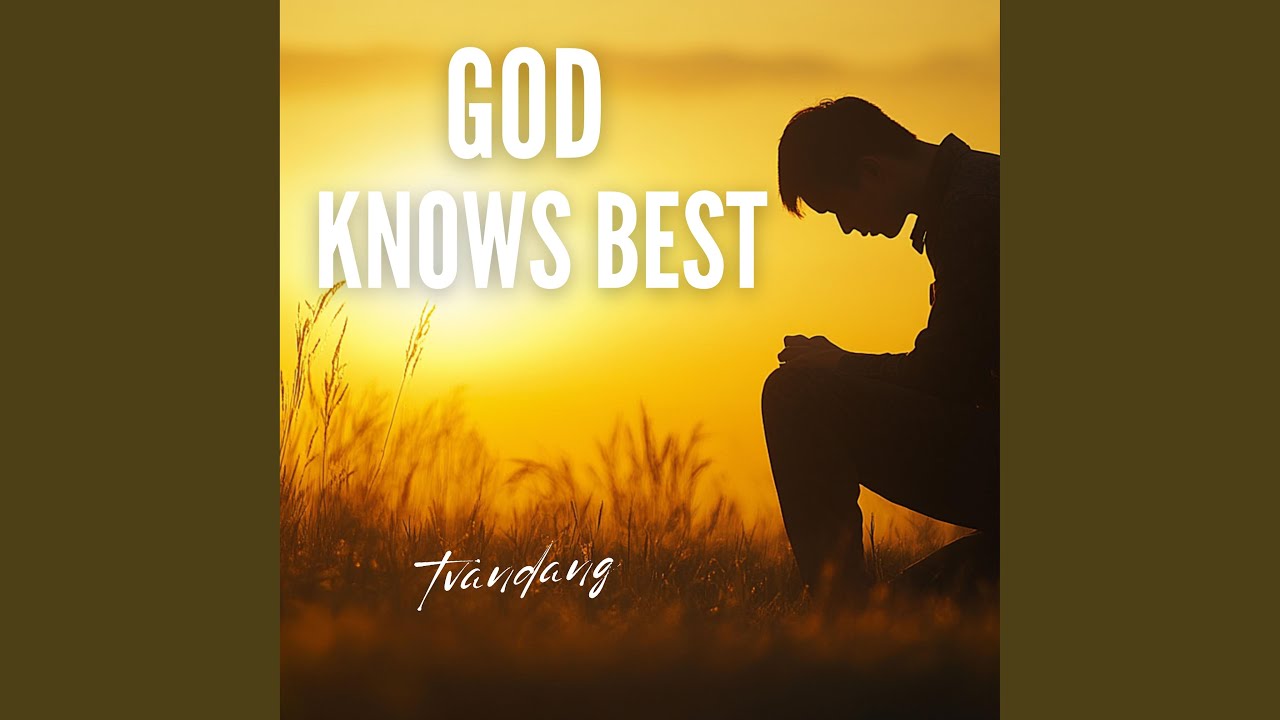 God Knows Best