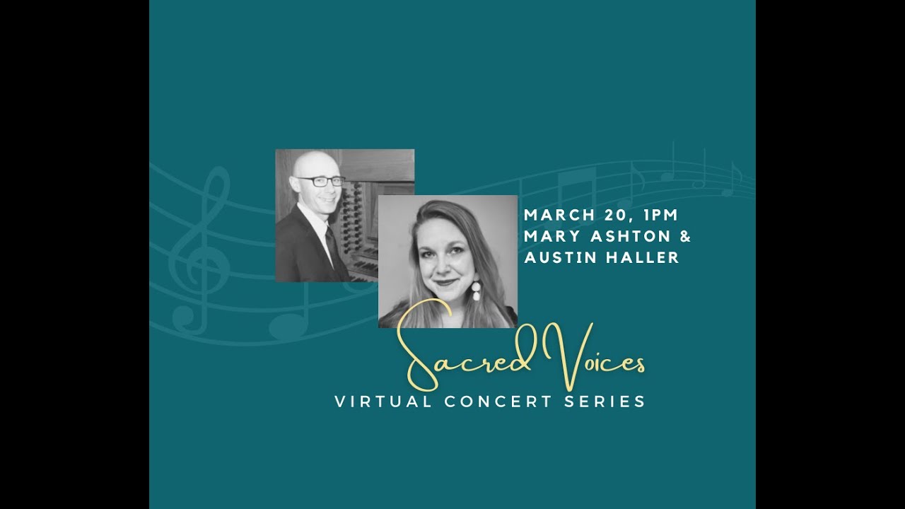 Sacred Voices Virtual Concert Series: Mary Ashton & Austin Haller