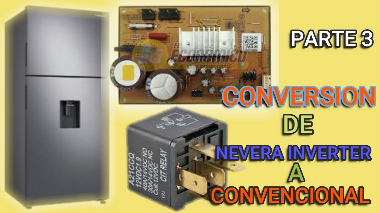 conversión de nevera inverter a convencional (parte 3) aclarando dudas.